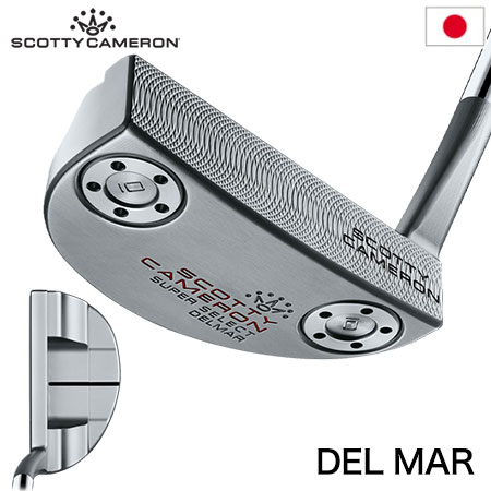 スコッティキャメロン 2023 Super Select Del Mar パター メンズ 右用 フロー Scotty Cameron 日本正規品の通販は