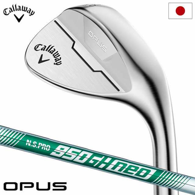 キャロウェイ OPUS クロム ウェッジ メンズ 右用 N.S.PRO 950GH neo スチールシャフト装着 2024年モデル Callaway 日本正規品