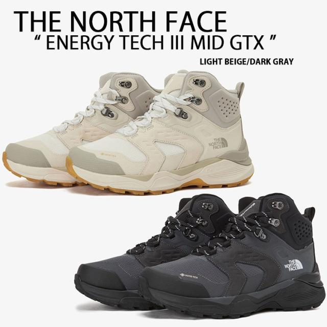 THE NORTH FACE ノースフェイス シューズ ENERGY TECH III MID GTX マウンテンブーツ GORE-TEX BEIGE GRAY ゴアテックス NS95P53A/B