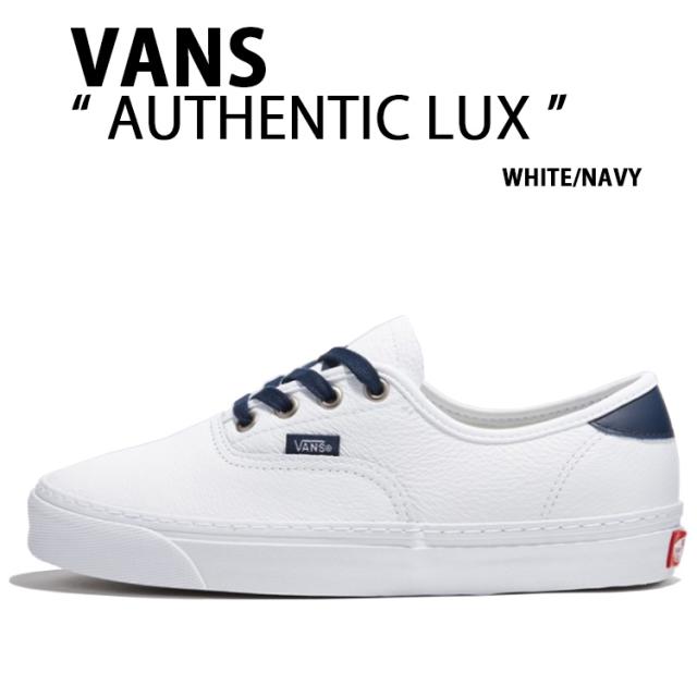 VANS バンズ スニーカー AUTHENTIC LUX VN000CZKYY2 オーセンティック ラクス ホワイト ネイビー