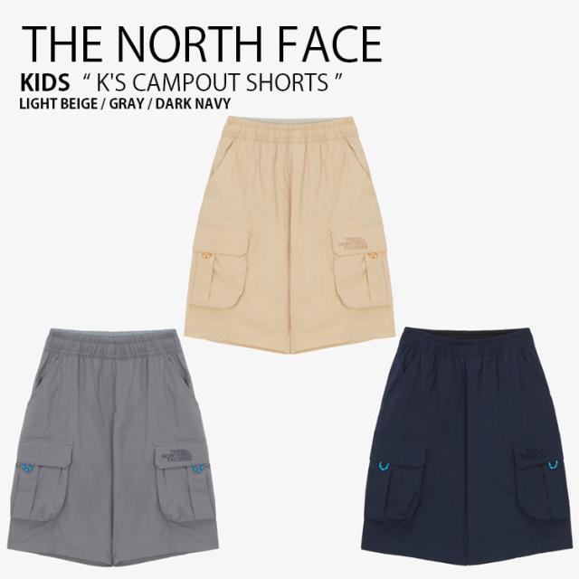 THE NORTH FACE ノースフェイス ショートパンツ K’S CAMPOUT SHORTS ショーツ カーゴパンツ 半ズボン ハーフパンツ 子供用 NS6NR02S/T/U