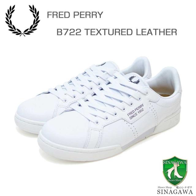 FRED PERRY フレッドペリー  B1315 134（ユニセックス）B722 TEXTURED LEATHER/SNCE1952  カラー：WHITE 天然皮革のローカットスニーカー 「靴」