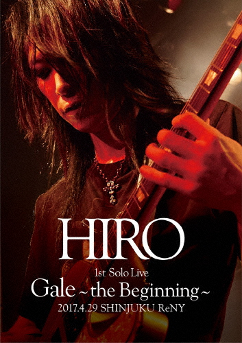[枚数限定][限定版]HIRO 1st Solo Live 『Gale』 〜the Beginning〜 2017.4.29 SHINJUKU ReNY(初回限定盤)/HIRO[Blu-ray]【返品種別A】