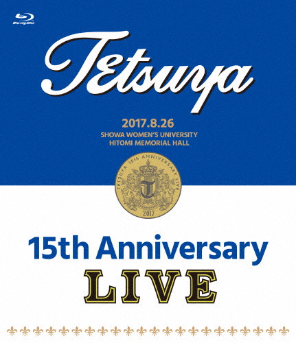 15th ANNIVERSARY LIVE/TETSUYA[Blu-ray]【返品種別A】