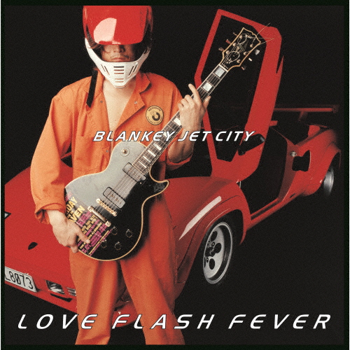 [枚数限定][限定]LOVE FLASH FEVER(生産限定盤)【アナログ盤】/BLANKEY JET CITY[ETC]【返品種別A】