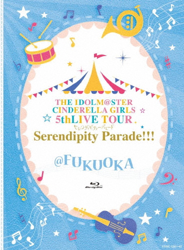 THE IDOLM@STER CINDERELLA GIRLS 5thLIVE TOUR Serendipity Parade!!!@FUKUOKA/オムニバス[Blu-ray]【返品種別A】