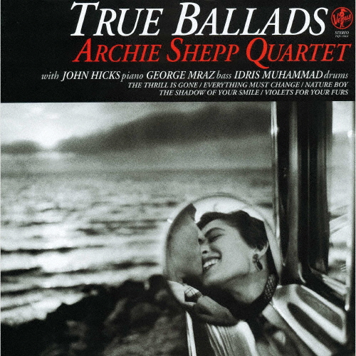 トゥルー・バラード【アナログ盤】/アーチー・シェップ・カルテット[ETC]【返品種別A】