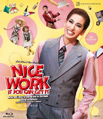 『NICE WORK IF YOU CAN GET IT』【Blu-ray】/宝塚歌劇団花組[Blu-ray]【返品カテゴリー化A】