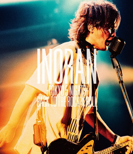 INORAN -TOKYO 5 NIGHTS- BACK TO THE ROCK'N ROLL/INORAN[Blu-ray]【返品種別A】