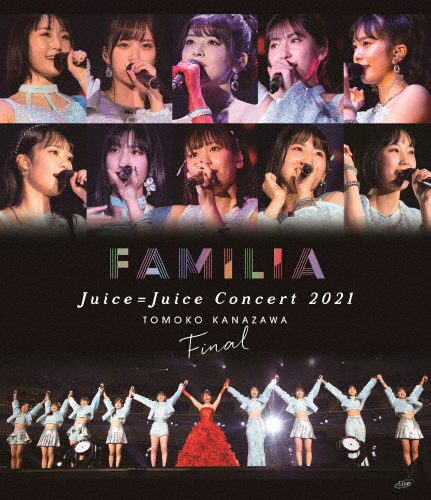 Juice=Juice Concert 2021 〜FAMILIA〜 金澤朋子ファイナル/Juice=Juice[Blu-ray]【返品種別A】