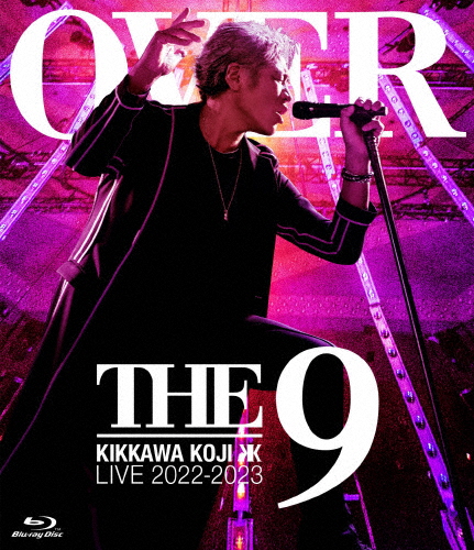 KIKKAWA KOJI LIVE TOUR 2022-2023“OVER THE 9”(通常盤)【Blu-ray】/吉川晃司[Blu-ray]【返品種別A】