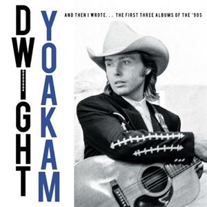 AND THEN I WROTE... THE FIRST THREE ALBUMS OF THE '90S[4CD]【輸入盤】▼/ドワイト・ヨアカム[CD]【返品種別A】