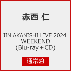 JIN AKANISHI LIVE 2024 ”WEEKEND”(通常盤)【Blu-ray+CD】/赤西仁[Blu-ray]【返品種別A】