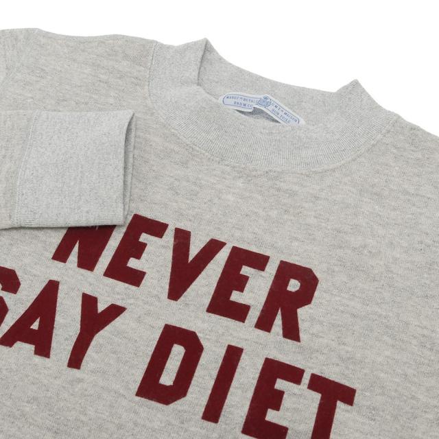 R&D.M.Co- アールアンドディーエムコー NEVER SAY DIET SWEAT SHIRT NO.7712_6