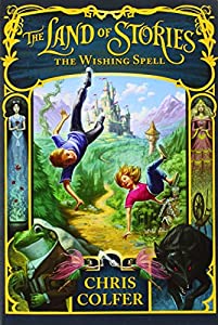 The Land of Stories: The Wishing Spell (The Land of Stories， 1)(中古品)の通販は