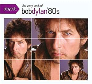 Playlist: The Very Best Of Bob Dylan 1980's [CD](中古品)