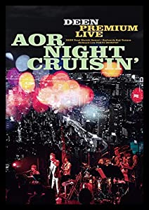 DEEN PREMIUM LIVE AOR NIGHT CRUISIN' (DVD) (通常盤)(中古品)