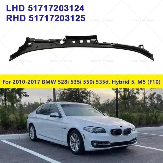 2010-式 F10 BMW 528i 528iX 535d 535dX 535i 535iX 550i 550iX 用 フロントウィンドシールド カウルパネルカバー LHD 51717203124 / RHD 51717203125 輸入品
