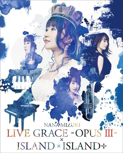 NANA MIZUKI LIVE GRACE -OPUS III-×ISLAND×ISLAND+ [BLU-RAY]