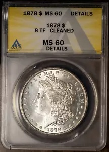 1878 8 TF $1 シルバー モルガン ドル MS 60 詳細 ANACS