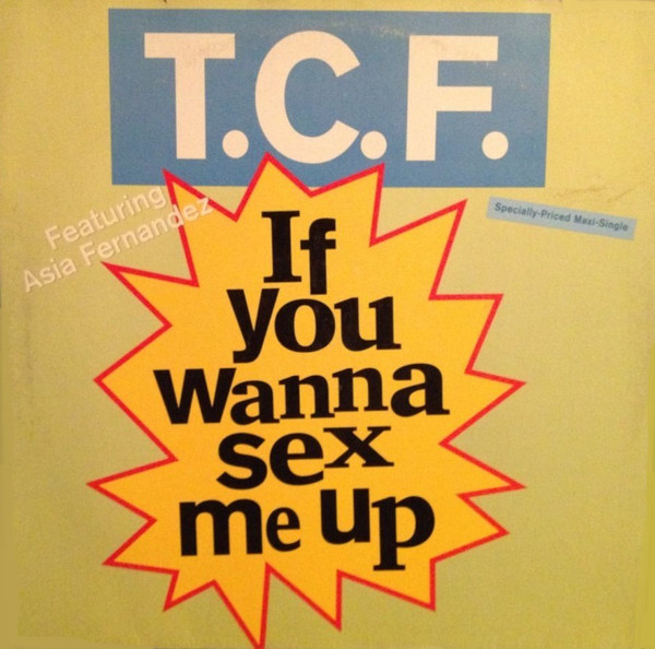 【中古】米12” T.C.F. Crew Asia Hernandez If You Wanna Sex Me Up 0401309401300 Cold Chillin /00250
