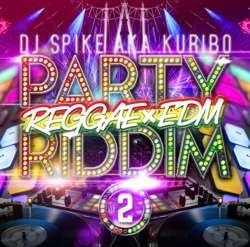 【中古】CD DJ Spike A.K.A. Kuribo Party Riddim -Reggae×EDM- Pt.2 / DJ Spike A.K.A. K AKRI72 /00110