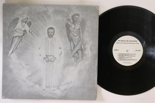 米LP House Of Joy Chorus We Shall Be Changed JD1907 R.K. PRODUCTIONS /00260 House Of Joy Chorus – We Shall Be Changed – Vinyl (LP), 1983