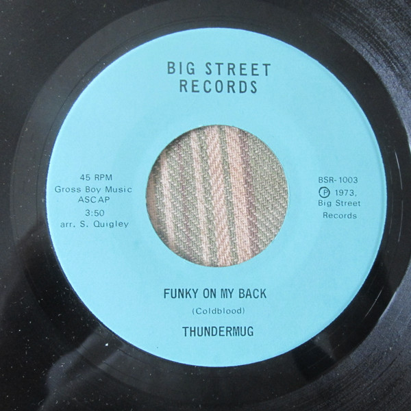 米7” Thundermug Funky On My Back/Boxcar Blues BSR10034 Big Street Records /00080 米7” Thundermug Funky On My Back/Boxcar Blues BSR10034 Big