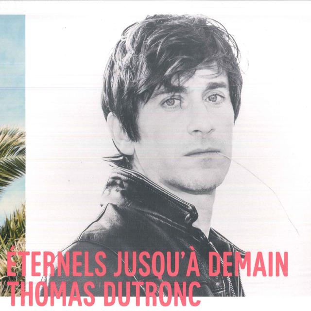 【新品】欧LP Thomas Dutronc Eternels Jusqua Demain 3850312 Universal Music Fran /00260