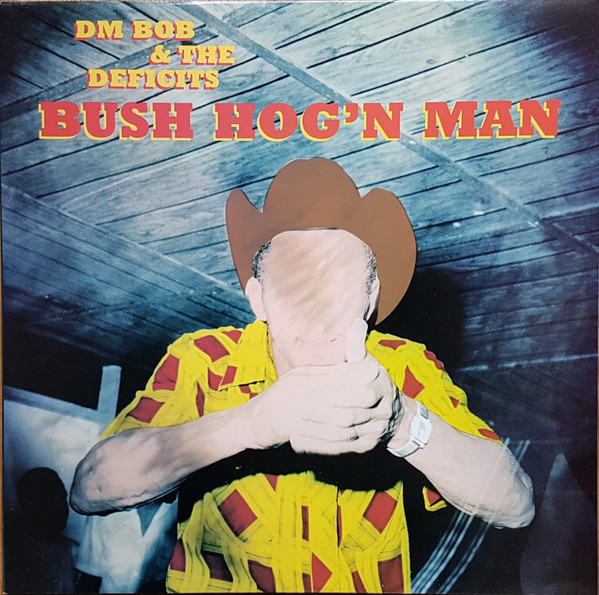 【新品】LP DM Bob ＆ The Deficits Bush Hogn Man CR081 Crypt Records /00260