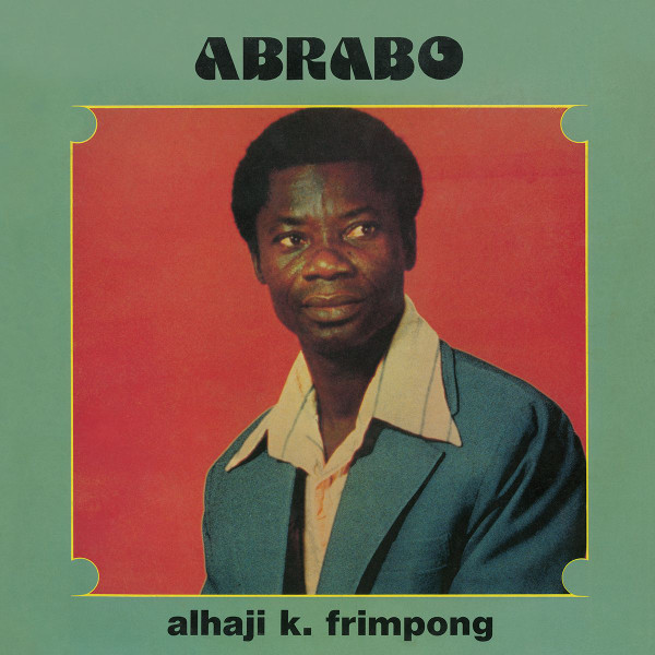 【新品】仏LP Alhaji K. Frimpong Abrabo HC74 Hot Casa Records /00260
