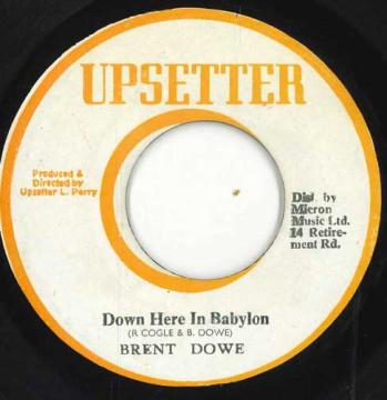 【中古】ジャマイカ7” Brent Dowe Down Here In Babylon none Upsetter /00050