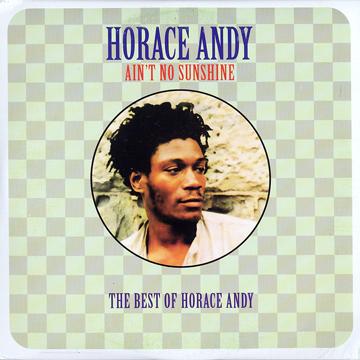 【新品】加2LP Horace Andy Aint No Shunshine： The Best Of Horace Andy (2LP) (C LTCP3333 Clocktower CA /00484