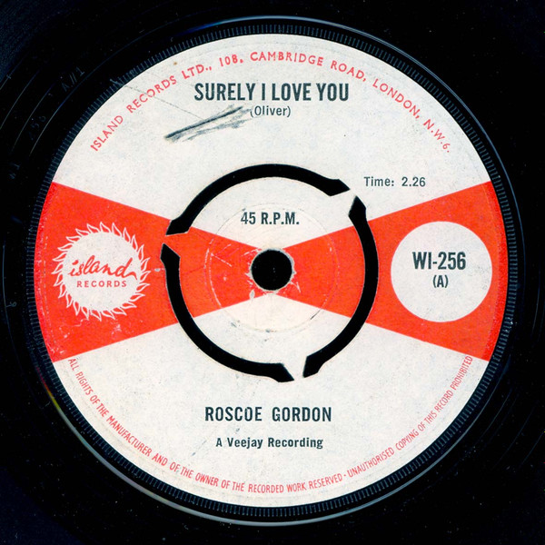【中古】英7” Roscoe Gordon Surely I Love You / What You Do To Me WI256 ISLAND /00080