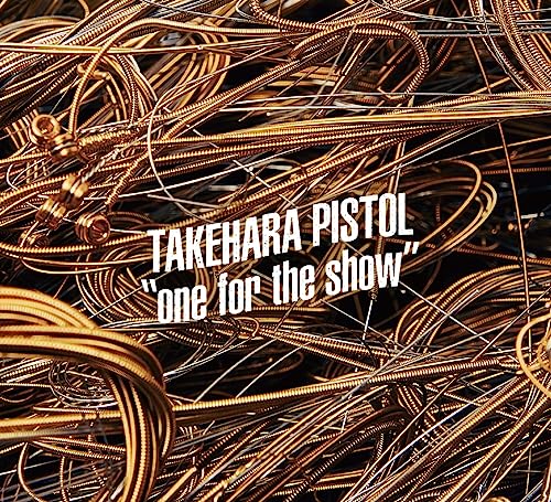 One for the show - 竹原ピストル [3CD]