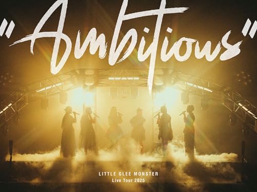 Little Glee Monster Live Tour 2025 “Ambitious” (初回生産限定盤) (Blu-ray) - Lit