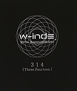 w-inds. 10th Anniversary 314 [Three Fourteen] [Blu-ray](中古品)