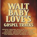 Walt Baby Love's Gospel Tracks(中古品)