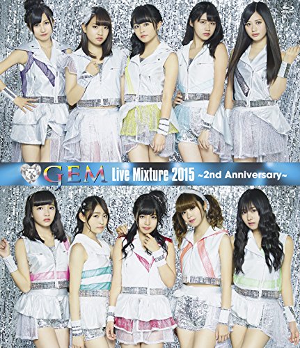 GEM Live Mixture 2015 ~2nd Anniversary~ [Blu-ray]の通販は 7,014円