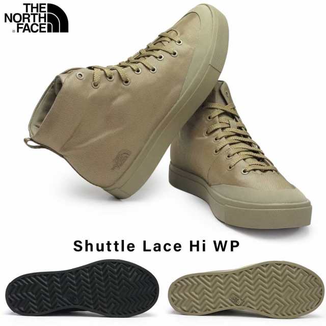 ザ ノースフェイス シューズ NF52249 メンズ レディース シャトルレース HI 防水 THE NORTH FACE Shuttle Lace  Hi WP｜au PAY マーケット