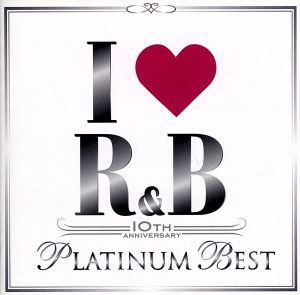 Will I Am I LOVE R&B 10th アイ・ラヴ R&B 10th イヤー・アニヴァーサリー・プラチナム・ベスト 2CD 中古 ...