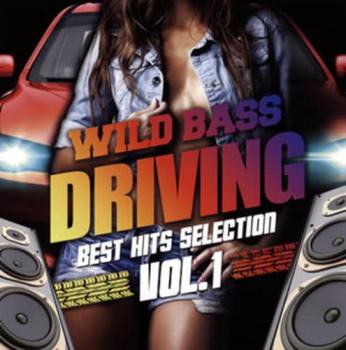 オムニバス WILD BASS DRIVING Best Hits Selection Vol.1 中古CD レンタル落ち