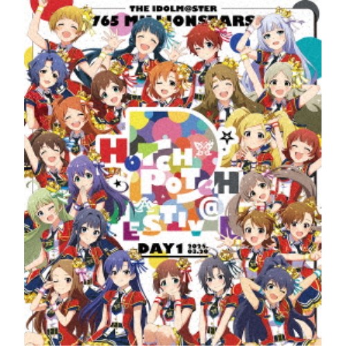 765 MILLIONSTARS／THE IDOLM＠STER 765 MILLIONSTARS HOTCHPOTCH FESTIV＠L！！ 2 LIVE Blu-ray DAY1 【Blu-ray】