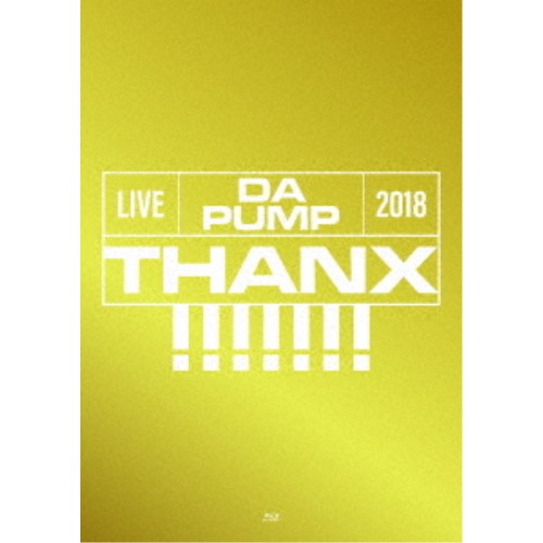 DA PUMP／LIVE DA PUMP 2018 THANX！！！！！！！ at 東京国際フォーラム ホールA (初回限定) 【Blu-ray】の通販は 5,983円