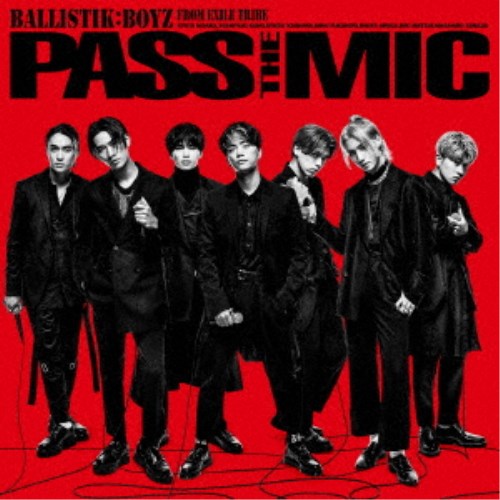 BALLISTIK BOYZ from EXILE TRIBE／PASS THE MIC 【CD+Blu-ray】