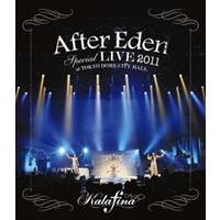 Kalafina After Eden Special LIVE 2011 at TOKYO DOME CITY HALL 【Blu-ray】の通販は