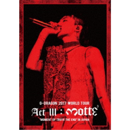 G-DRAGON (from BIGBANG)／G-DRAGON 2017 WORLD TOUR ＜ACT III， M.O.T.T.E＞ IN JAPAN《通常版》 【Blu-ray】の通販は