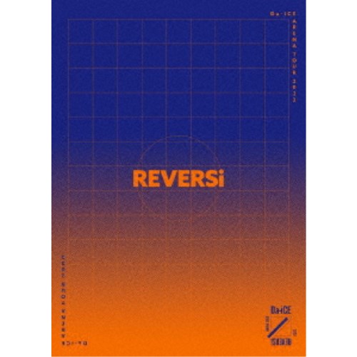 Da-iCE ARENA TOUR 2022-REVERSi- 豪華版 Da-iCE ARENA TOUR 2022 -REVERSi-(通常盤Blu-ray) : Da-iCE