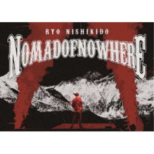 錦戸亮／錦戸亮 LIVE TOUR 2024 NOMADOFNOWHERE (初回限定) 【DVD】の通販は