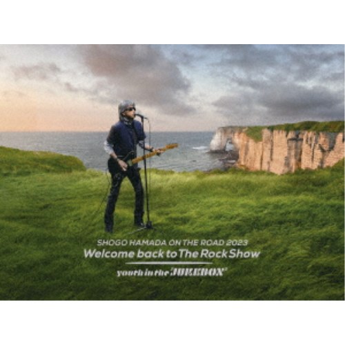 浜田省吾/ON THE ROAD 2023 Welcome back to The Rock Show 浜田省吾/ON THE ROAD 2023 Welcome back to The Rock Show